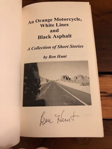 AUTOGRAPHED An Orange Motorcycle White Lines & Black Asphalt 1st Edition B Hunt - Image 1