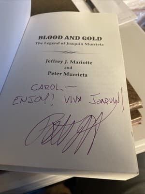 AUTOGRAPHED Blood and Gold : The Legend of Joaquin Murrieta Peter Murrieta - Thumbnail 4