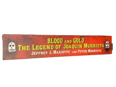 AUTOGRAPHED Blood and Gold : The Legend of Joaquin Murrieta Peter Murrieta - Thumbnail 3