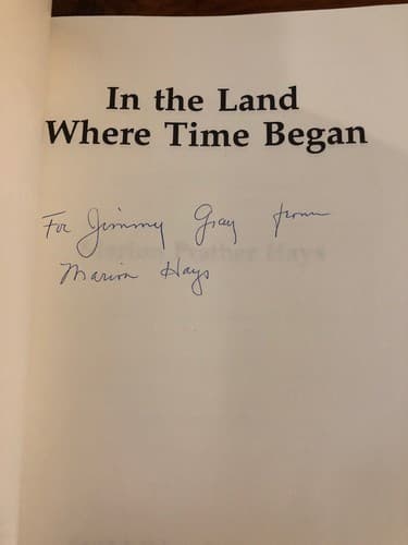AUTOGRAPHED In the Land Where Time Began 1st Edition Marion Prather Hays - Image 1