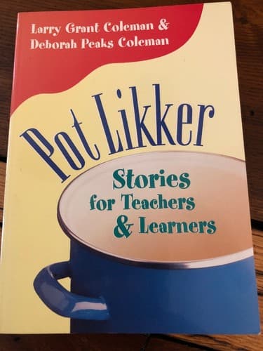 AUTOGRAPHED Pot Likker: Stories for Teachers and Learners COLEMAN - Thumbnail 2