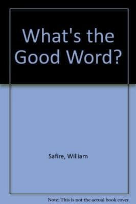 What's the Good Word? William Safire - Image 1