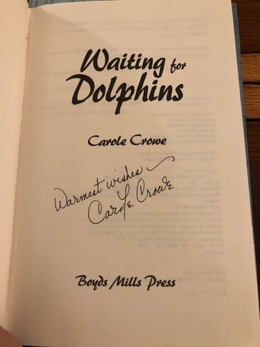 AUTOGRAPHED Waiting for Dolphins 1st Edition Hardcover Carole Crowe - Image 1