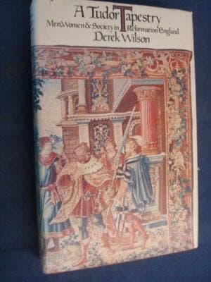 Tudor Tapestry: Men, Women and Society in Reformation England 1st edition hc - Image 1