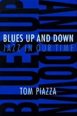 Blues Up and Down: Jazz in Our Time 1st edition tom piazza - Image 1