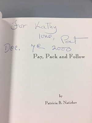 Pay, Pack Follow patricia natirbov 2000 softcover SIGNED - Thumbnail 2