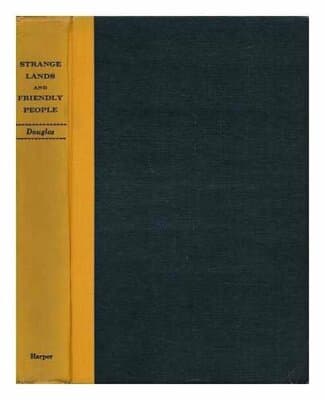 Strange lands and friendly people 1951 William o Douglas hardcover [no jacket] - Image 1