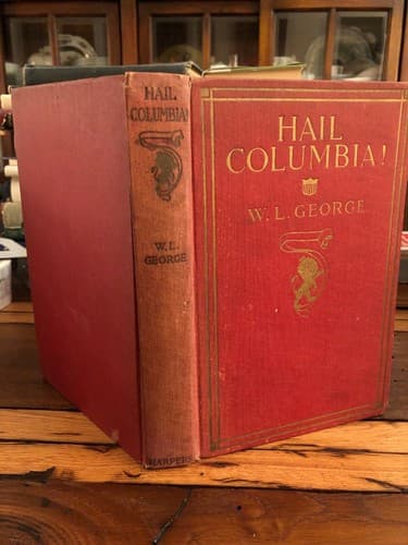 Hail Columbia! Random impressions of a conservative English radical 1921 1st Ed. - Thumbnail 2