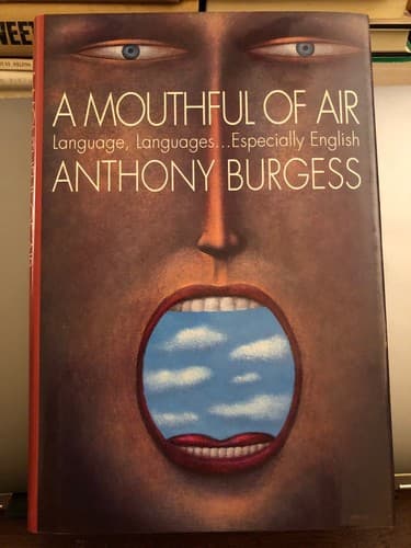 A Mouthful of Air: Language Languages. Especially English 1st Edition Hardcover - Image 1