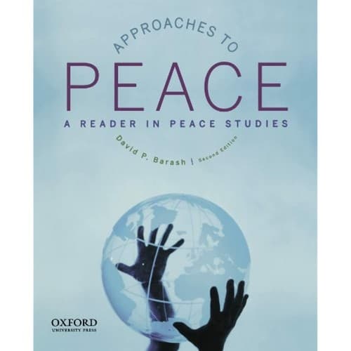 Approaches to Peace: A Reader in Peace Studies 1st edition - Image 1