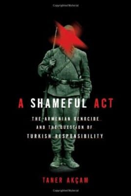 1st ed. Shameful Act Armenian Genocide & the Question of Turkish Responsibility - Image 1
