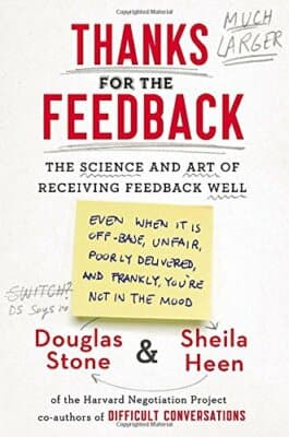 AUTOGRAPHED Thanks for the Feedback:Science and Art of Receiving Feedback Well - Image 1
