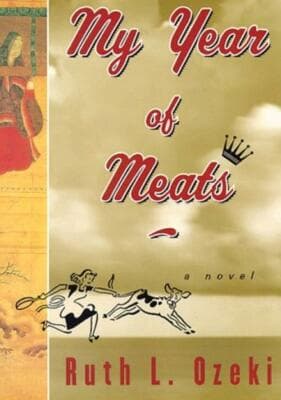 My Year of Meats: A Novel 1st ed. ruth l. ozeki - Image 1