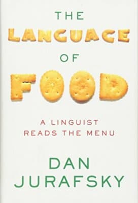 The Language of Food: A Linguist Reads the Menu - Image 1