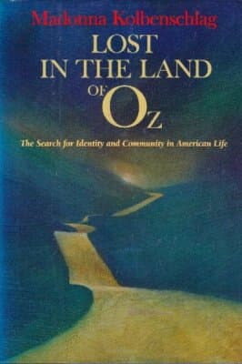 1st ed. Lost in the Land of Oz Search Identity Community American Life no jacket - Image 1
