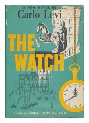 The Watch 1st edition, No Jacket. 1951 hardcover Carlo levi - Image 1