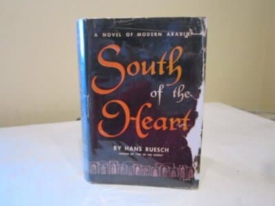 South of the Heart;: A novel of modern Arabia 1957 1st Edition Hardcover Ruesch - Image 1