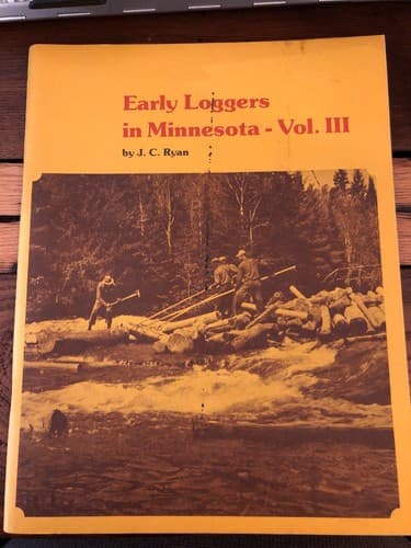 Early loggers in Minnesota vol. III 1st Edition 1980 - Image 1