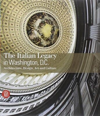 The Italian Legacy in Washington D.C.: Architecture, Design, Art, and Culture - Image 1