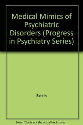 Medical Mimics of Psychiatric Disorders (Progress in Psychiatry Series) 1987 - Image 1
