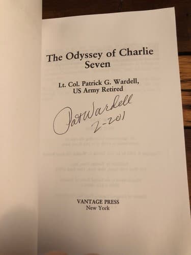 AUTOGRAPHED 1st Edition Odyssey of Charlie Seven Lt Col Patrick G Wardell 2002 - Thumbnail 2