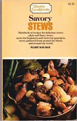 Savory Stews: Hundreds of Recipes for Delicious Stews (plain and fancy stews ... - Image 1