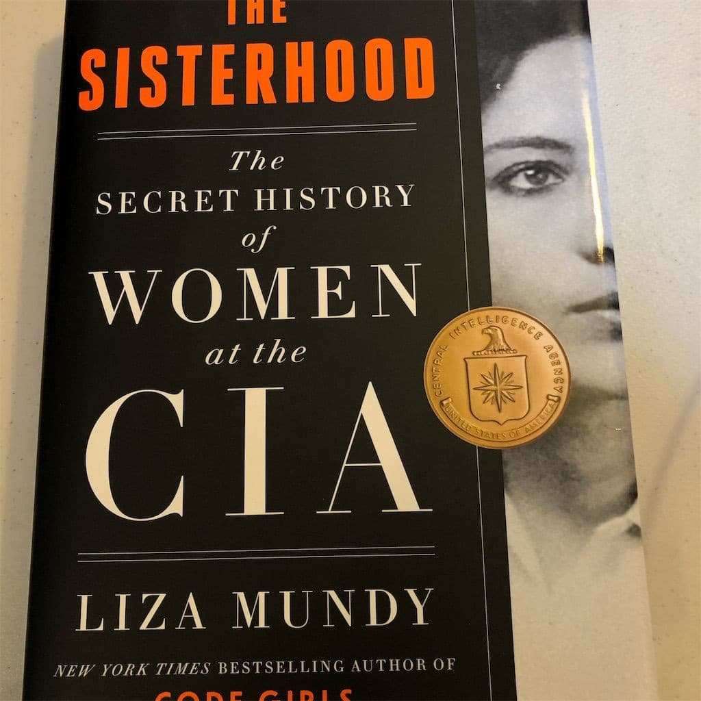 The Sisterhood: Secret History of Women at the CIA by Liza Mundy 2023 - Image 1