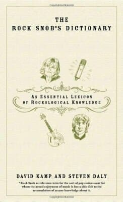 The Rock Snob's Dictionary: An Essential Lexicon of Rockological Knowledge - Image 1