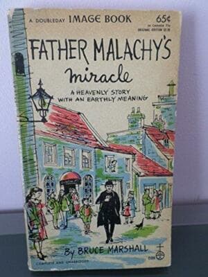 Father Malachy's Miracle: A Heavenly Story with an Earthly Meaning - Image 1