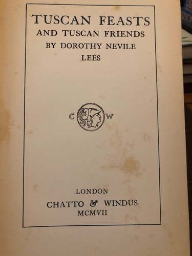 Tuscan feasts Tuscan friends 1907 1st Chatto London Printing Dorothy Nevile Lees - Thumbnail 6