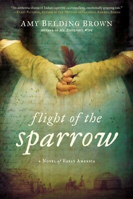 Flight of the Sparrow: A Novel of Early America Amy belding brown - Image 1