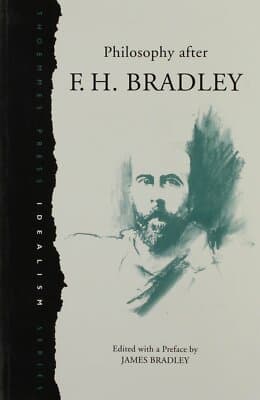 Philosophy After F.h. Bradley: A Collection of Essays (Idealism Series) - Image 1
