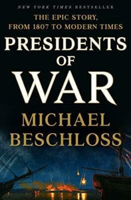 Presidents of War: The Epic Story, from 1807 to Modern Times - Image 1