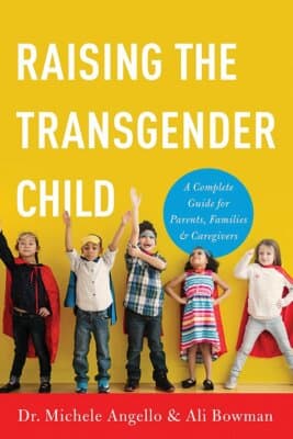 Raising the Transgender Child Complete Guide Parents, Families, and Caregivers - Image 1