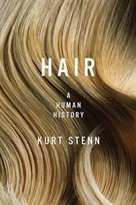 Hair: A Human History 1st edition Kurt stenn - Image 1