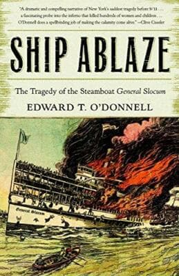 Ship Ablaze: The Tragedy of the Steamboat General Slocum - Image 1
