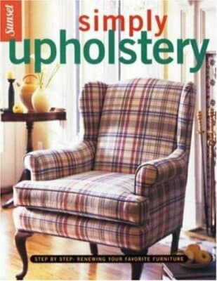 Simply Upholstery: Step-by-Step, Renewing Your Favorite Furniture - Image 1