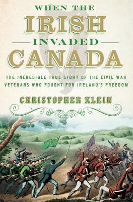 AUTOGRAPHED Irish Invaded Canada 1st ed. Civil War Vets Fought Ireland's Freedom - Image 1