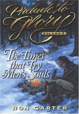 Prelude to Glory, Volume 2: Times That Try Men's Souls - Image 1
