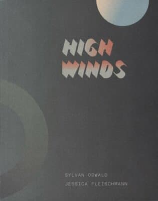 High Winds 1st edition 1,500 copy print run. Sylvan Oswald / Jessica Fleischmann - Image 1