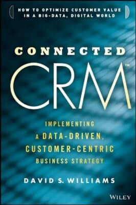 Connected CRM: Implementing a Data-Driven, Customer-Centric Business Strategy - Image 1