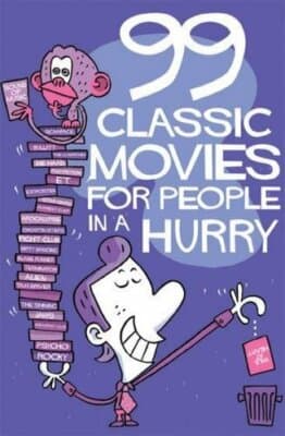 99 CLASSIC MOVIES FOR PEOPLE IN A HURRY - Image 1