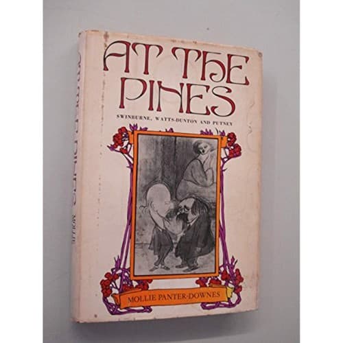At The Pines: Swinburne and Watts-Dunton in Putney [vg 1st edition w/ vg jacket] - Image 1