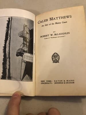 Vintage 1913 Caleb Matthews An Idyl Of The Maine Coast McLaughlin HC Illustrated - Thumbnail 3