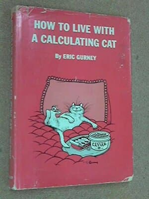 How To Live With A Calculating Cat 6th printing of 1st edition Eric gurney - Image 1