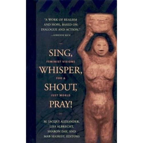 Sing, Whisper, Shout, Pray!: Feminist Visions for a Just World - Image 1