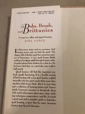 Bobs, Brush, And Brittanies Joel Vance Quail Hunting Dogs Hardcover 1997 Lyons - Thumbnail 3