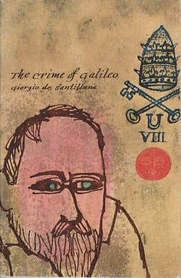 The Crime of Galileo Giorgio de Santillana (Author), Joseph Low (Illustrator) - Image 1