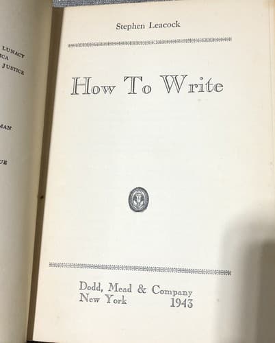 How to Write Stephen Leacock Dodd Mead; 1st edition, 2nd printing 1943 - Thumbnail 3