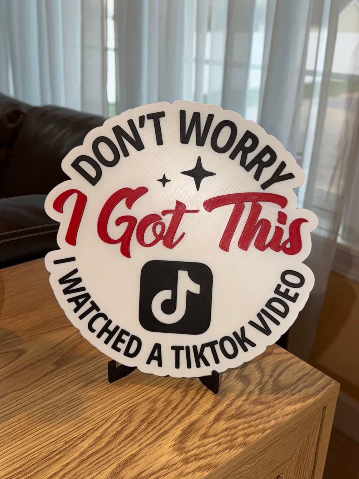 Don’t worry, learned on TikTok - Trending Wall Art /Sign